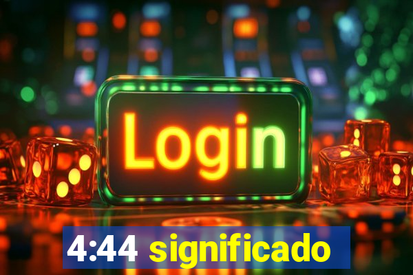 4:44 significado